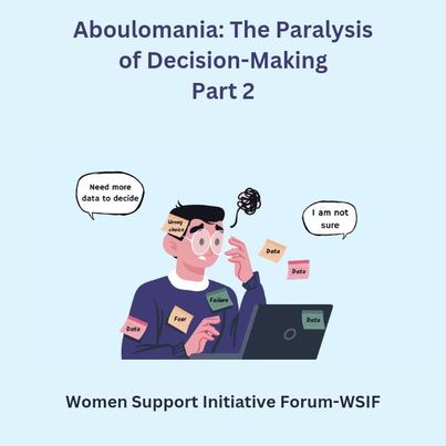 Read more about the article Aboulomania: The Paralysis of Decision-Making (Part-2)
